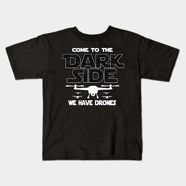 Drone Racer T-shirt - Come To The Dark Side T-shirt Kids T-Shirt by FatMosquito
